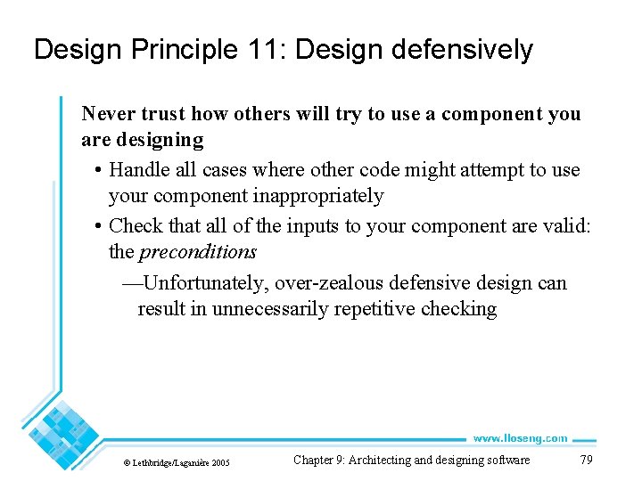 Design Principle 11: Design defensively Never trust how others will try to use a