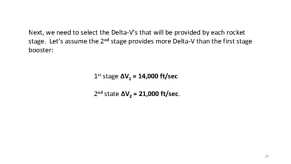 Next, we need to select the Delta-V’s that will be provided by each rocket