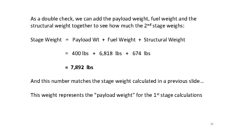 As a double check, we can add the payload weight, fuel weight and the