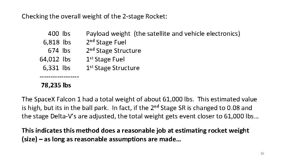 Checking the overall weight of the 2 -stage Rocket: 400 lbs 6, 818 lbs