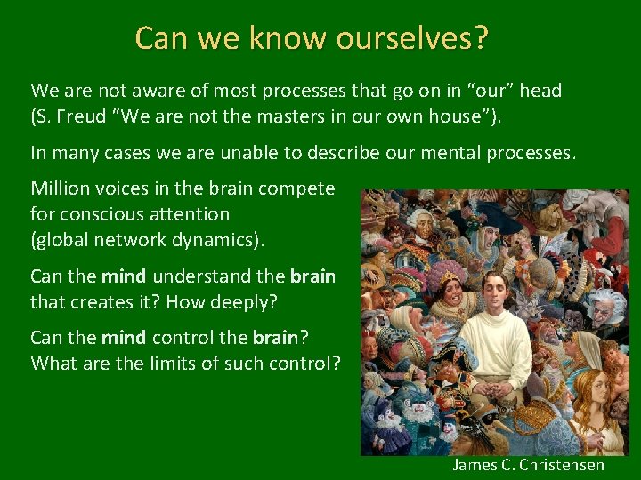 Can we know ourselves? We are not aware of most processes that go on
