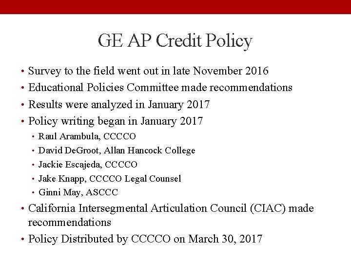 GE AP Credit Policy • Survey to the field went out in late November