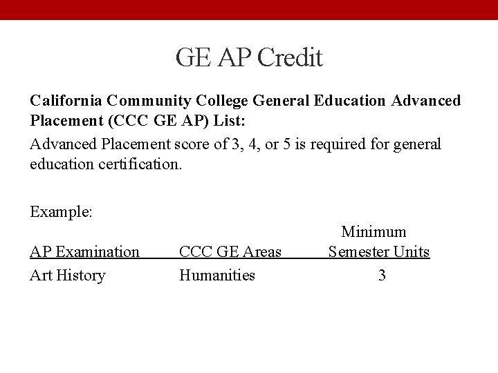 GE AP Credit California Community College General Education Advanced Placement (CCC GE AP) List: