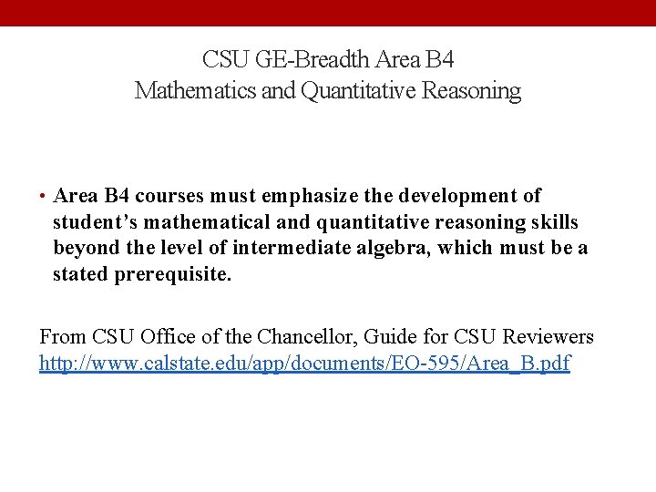 CSU GE-Breadth Area B 4 Mathematics and Quantitative Reasoning • Area B 4 courses