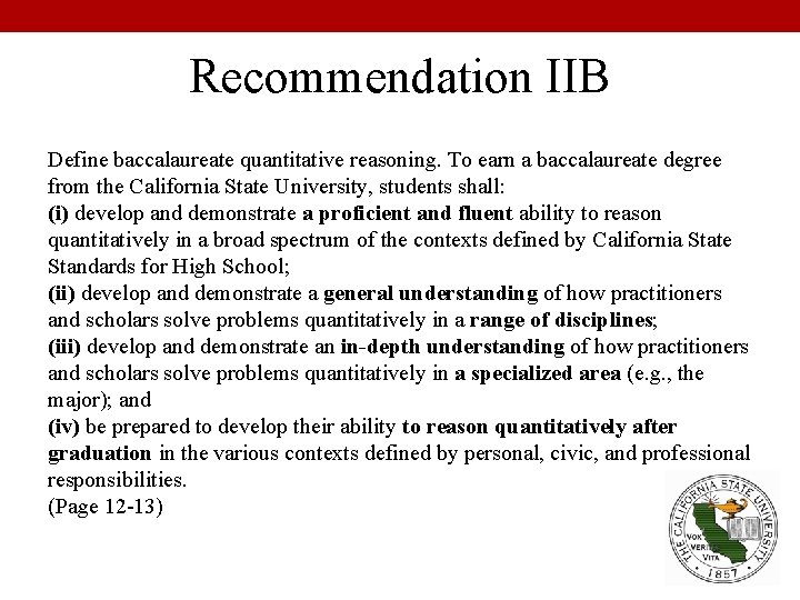 Recommendation IIB Define baccalaureate quantitative reasoning. To earn a baccalaureate degree from the California