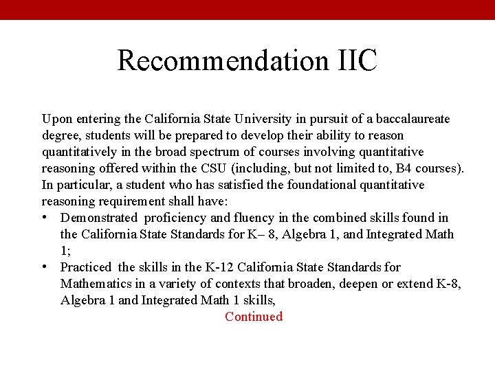 Recommendation IIC Upon entering the California State University in pursuit of a baccalaureate degree,