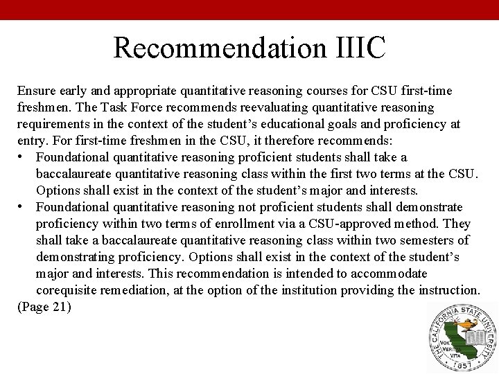 Recommendation IIIC Ensure early and appropriate quantitative reasoning courses for CSU first-time freshmen. The