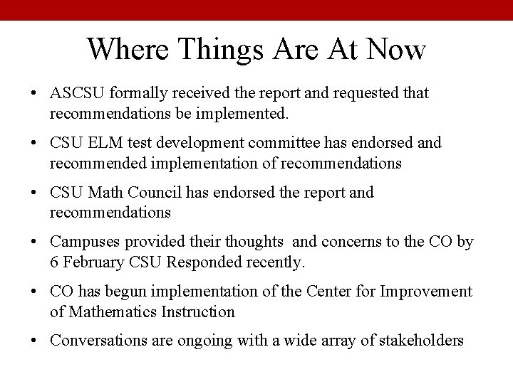 Where Things Are At Now • ASCSU formally received the report and requested that