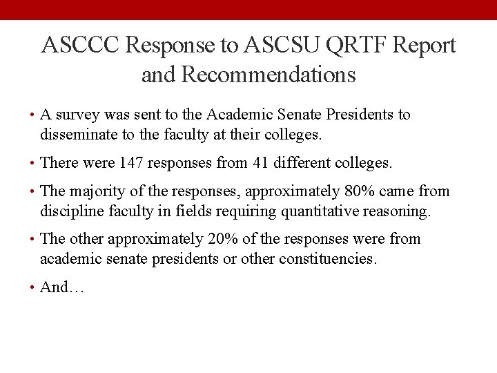 ASCCC Response to ASCSU QRTF Report and Recommendations • A survey was sent to