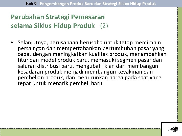 Bab 9 Pengembangan Produk Baru dan Strategi Siklus Hidup Produk Perubahan Strategi Pemasaran selama