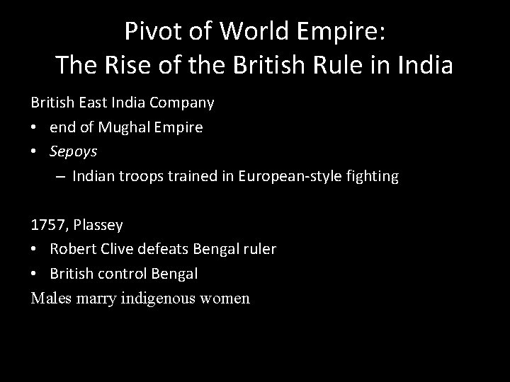 Pivot of World Empire: The Rise of the British Rule in India British East