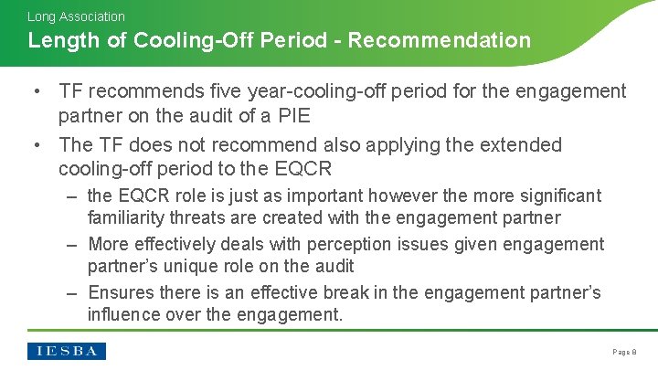 Long Association Length of Cooling-Off Period - Recommendation • TF recommends five year-cooling-off period