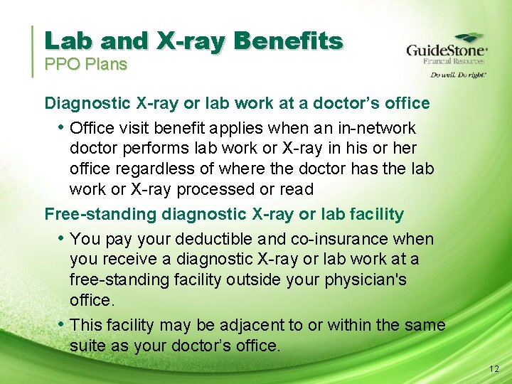 Lab and X-ray Benefits PPO Plans Diagnostic X-ray or lab work at a doctor’s