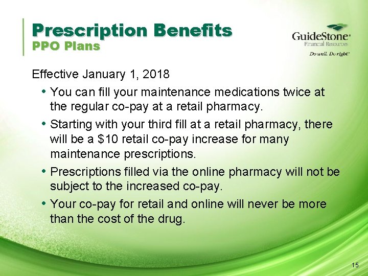 Prescription Benefits PPO Plans Effective January 1, 2018 • You can fill your maintenance