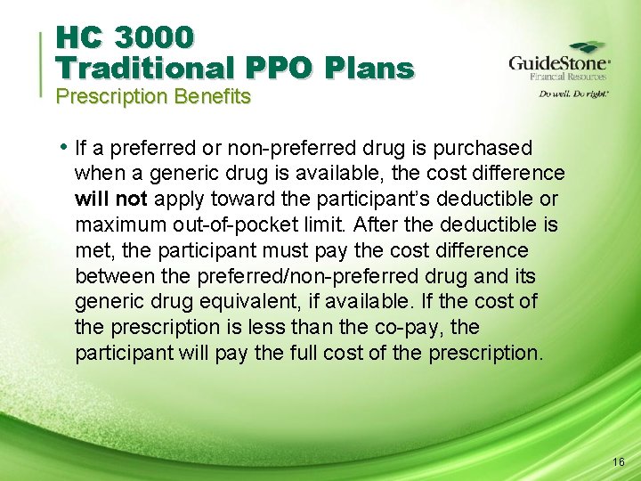 HC 3000 Traditional PPO Plans Prescription Benefits • If a preferred or non-preferred drug