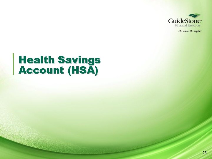 Health Savings Account (HSA) 28 