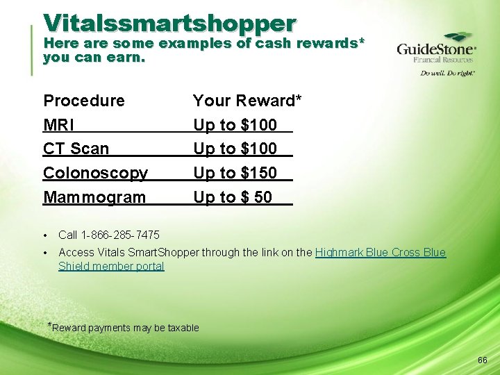 Vitalssmartshopper Here are some examples of cash rewards* you can earn. Procedure MRI CT