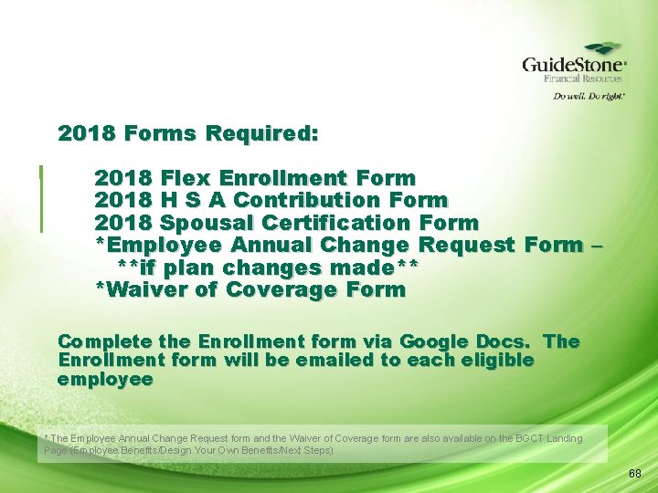 2018 Forms Required: 2018 Flex Enrollment Form 2018 H S A Contribution Form 2018