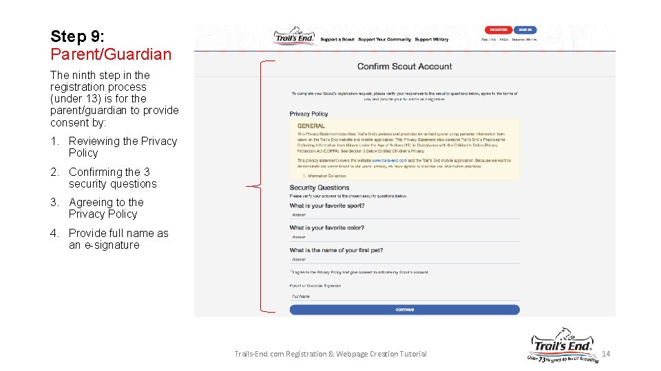 Step 9: Parent/Guardian The ninth step in the registration process (under 13) is for
