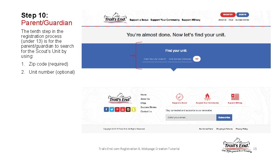 Step 10: Parent/Guardian The tenth step in the registration process (under 13) is for