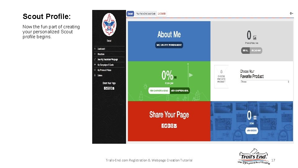 Scout Profile: Now the fun part of creating your personalized Scout profile begins. Trails-End.