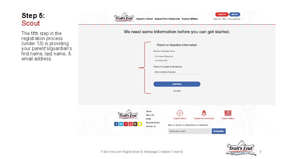 Step 5: Scout The fifth step in the registration process (under 13) is providing