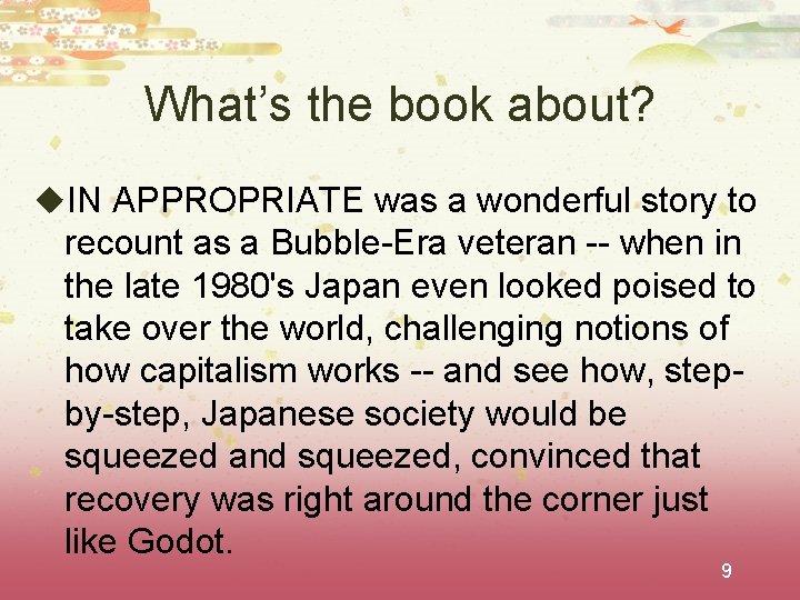 What’s the book about? u. IN APPROPRIATE was a wonderful story to recount as