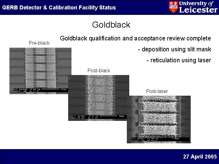 GERB Detector & Calibration Facility Status Goldblack Pre-black Goldblack qualification and acceptance review complete