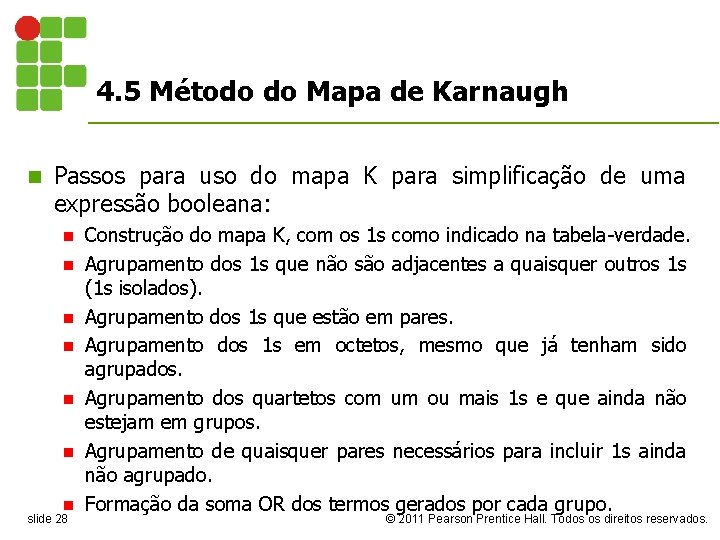 4. 5 Método do Mapa de Karnaugh n Passos para uso do mapa K