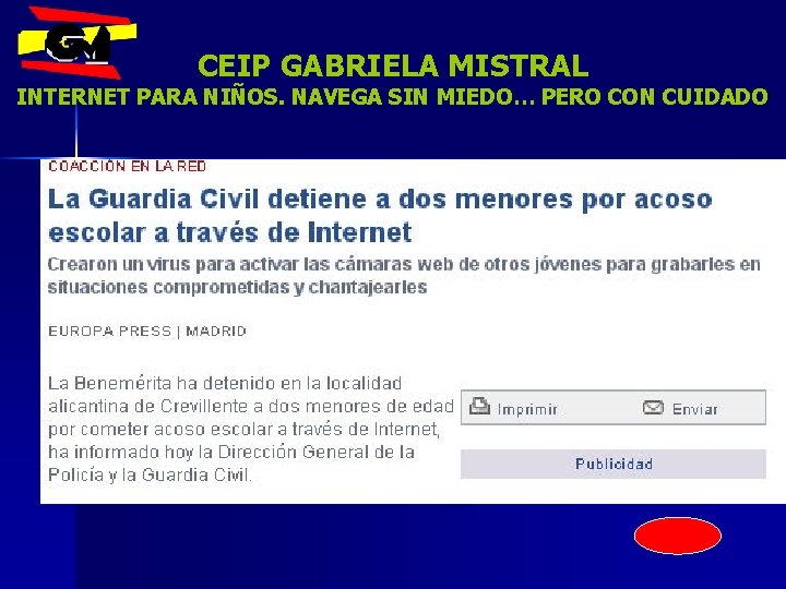 CEIP GABRIELA MISTRAL INTERNET PARA NIÑOS. NAVEGA SIN MIEDO… PERO CON CUIDADO 