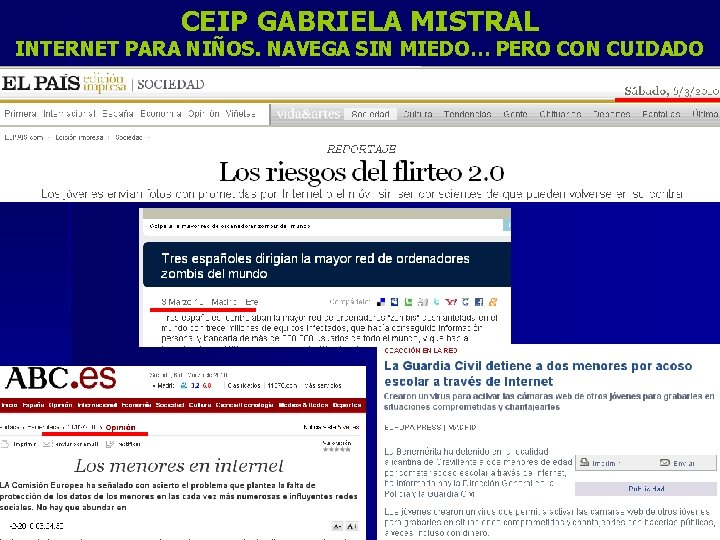 CEIP GABRIELA MISTRAL INTERNET PARA NIÑOS. NAVEGA SIN MIEDO… PERO CON CUIDADO 