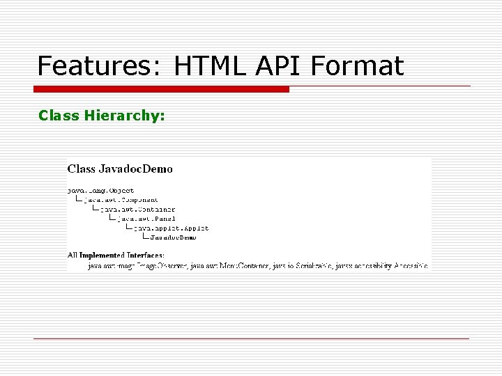 Features: HTML API Format Class Hierarchy: 