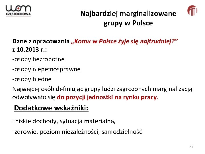 Najbardziej marginalizowane grupy w Polsce Dane z opracowania „Komu w Polsce żyje się najtrudniej?