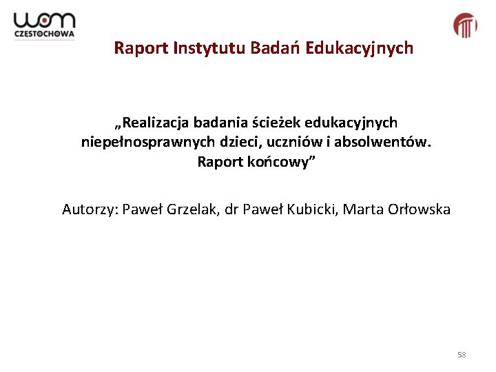 Raport Instytutu Badań Edukacyjnych „Realizacja badania ścieżek edukacyjnych niepełnosprawnych dzieci, uczniów i absolwentów. Raport