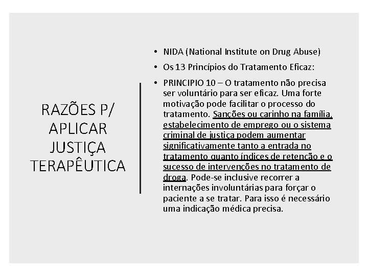  • NIDA (National Institute on Drug Abuse) • Os 13 Princípios do Tratamento