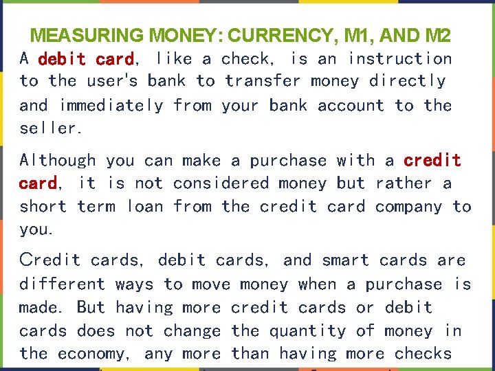 MEASURING MONEY: CURRENCY, M 1, AND M 2 A debit card, like a check,