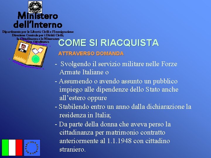 Ministero dell’Interno Dipartimento per le Libertà Civili e l’Immigrazione Direzione Centrale per i Diritti