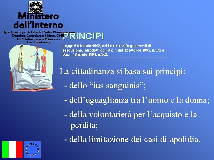 Ministero dell’Interno Dipartimento per le Libertà Civili e l’Immigrazione Direzione Centrale per i Diritti