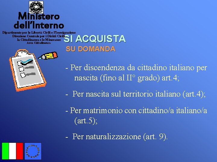 Ministero dell’Interno Dipartimento per le Libertà Civili e l’Immigrazione Direzione Centrale per i Diritti