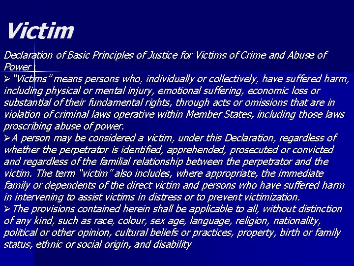 Victim Declaration of Basic Principles of Justice for Victims of Crime and Abuse of