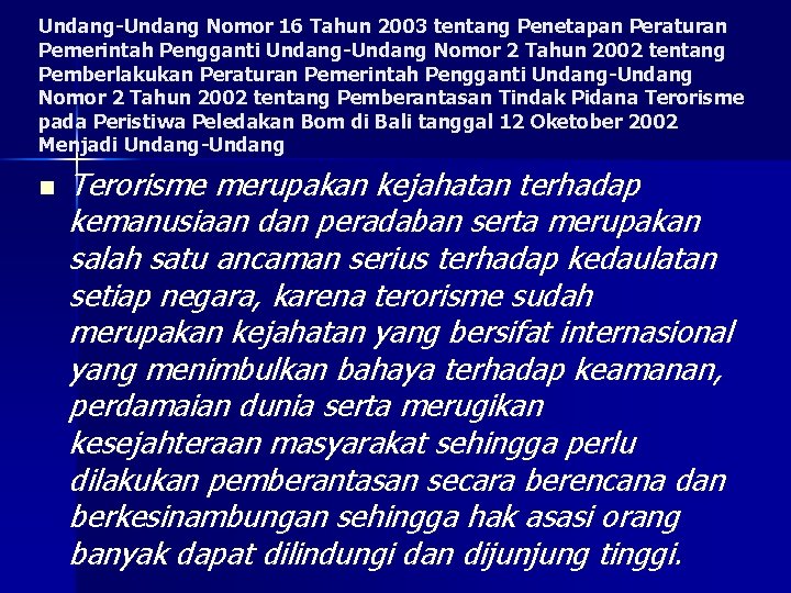 Undang-Undang Nomor 16 Tahun 2003 tentang Penetapan Peraturan Pemerintah Pengganti Undang-Undang Nomor 2 Tahun