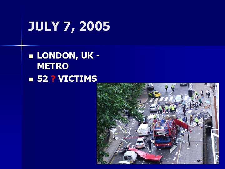 JULY 7, 2005 n n LONDON, UK - METRO 52 ? VICTIMS 