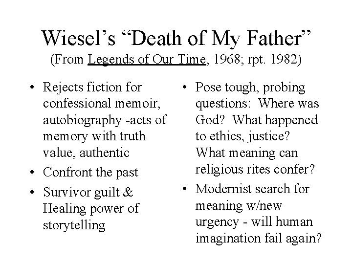 Wiesel’s “Death of My Father” (From Legends of Our Time, 1968; rpt. 1982) •