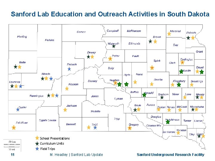 Sanford Lab Education and Outreach Activities in South Dakota School Presentations Curriculum Units Field