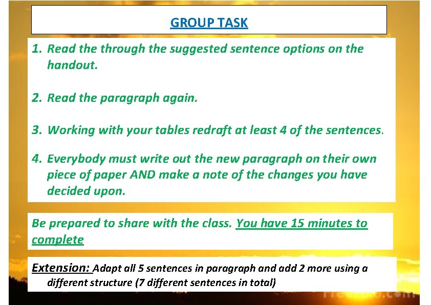 GROUP TASK 1. Read the through the suggested sentence options on the handout. 2.