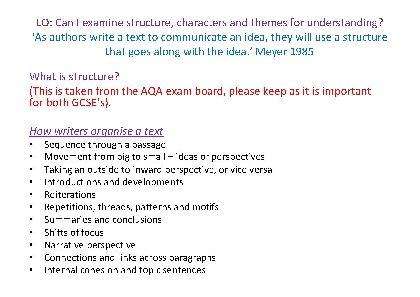 LO: Can I examine structure, characters and themes for understanding? ‘As authors write a