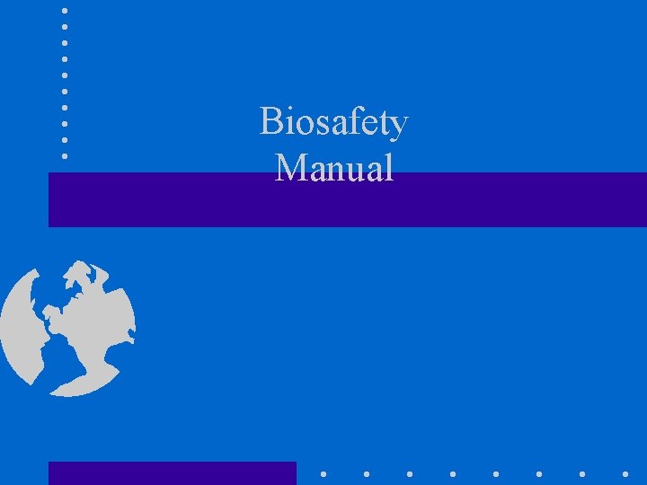 Biosafety Manual 