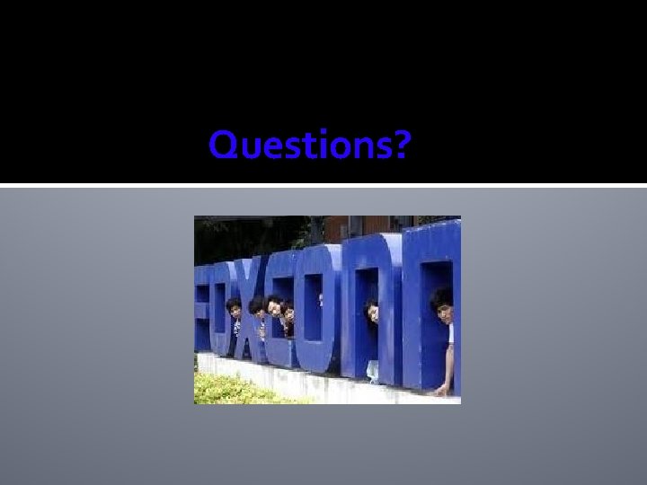 Questions? 