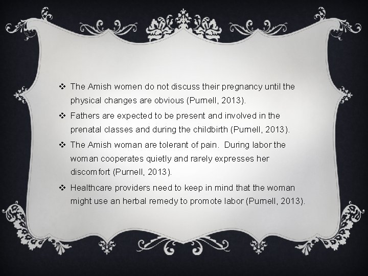 v The Amish women do not discuss their pregnancy until the physical changes are