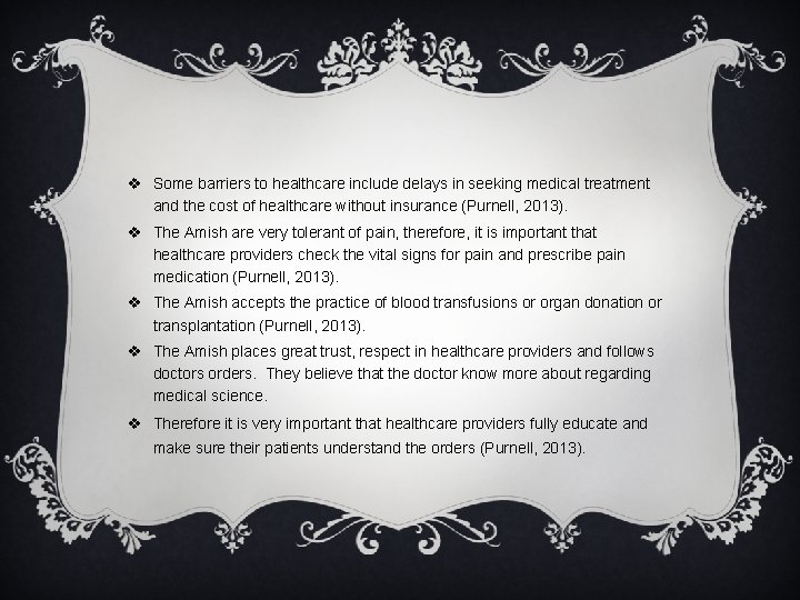 v Some barriers to healthcare include delays in seeking medical treatment and the cost